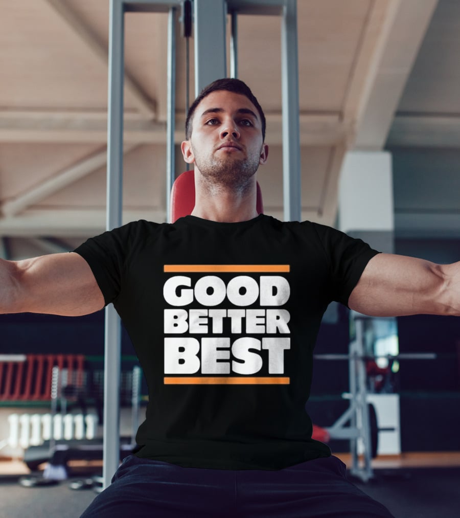 Good Better Best Chicago Football T-Shirt