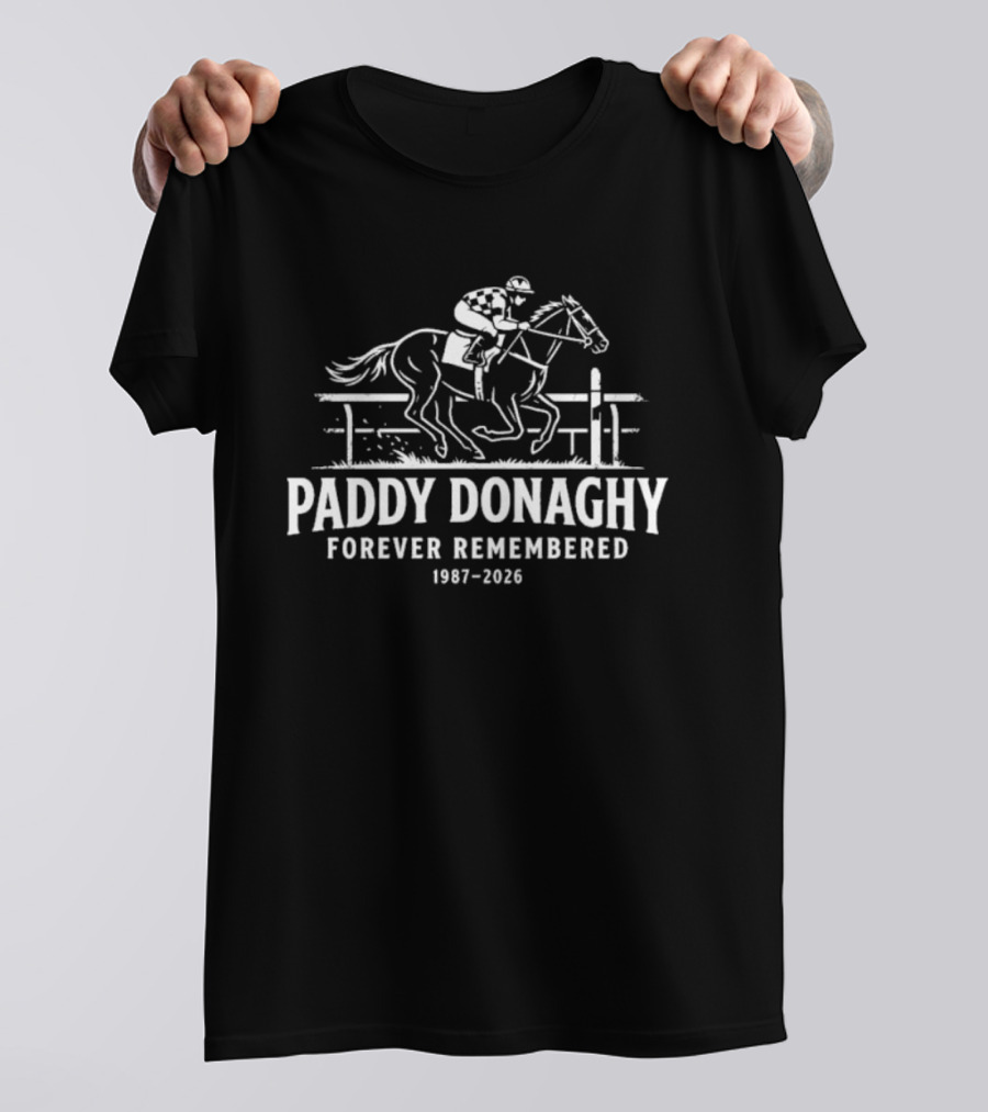 Paddy Donaghy Forever Remembered Horse Racing Memorial 1987 2026 T-Shirt