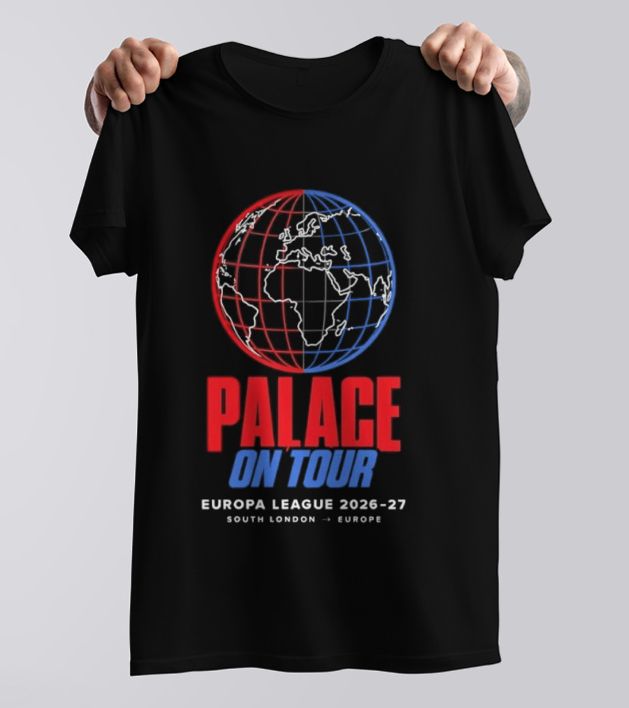 Palace On Tour Europa League 2026 27 South London Europe Global Soccer Journey T-Shirt