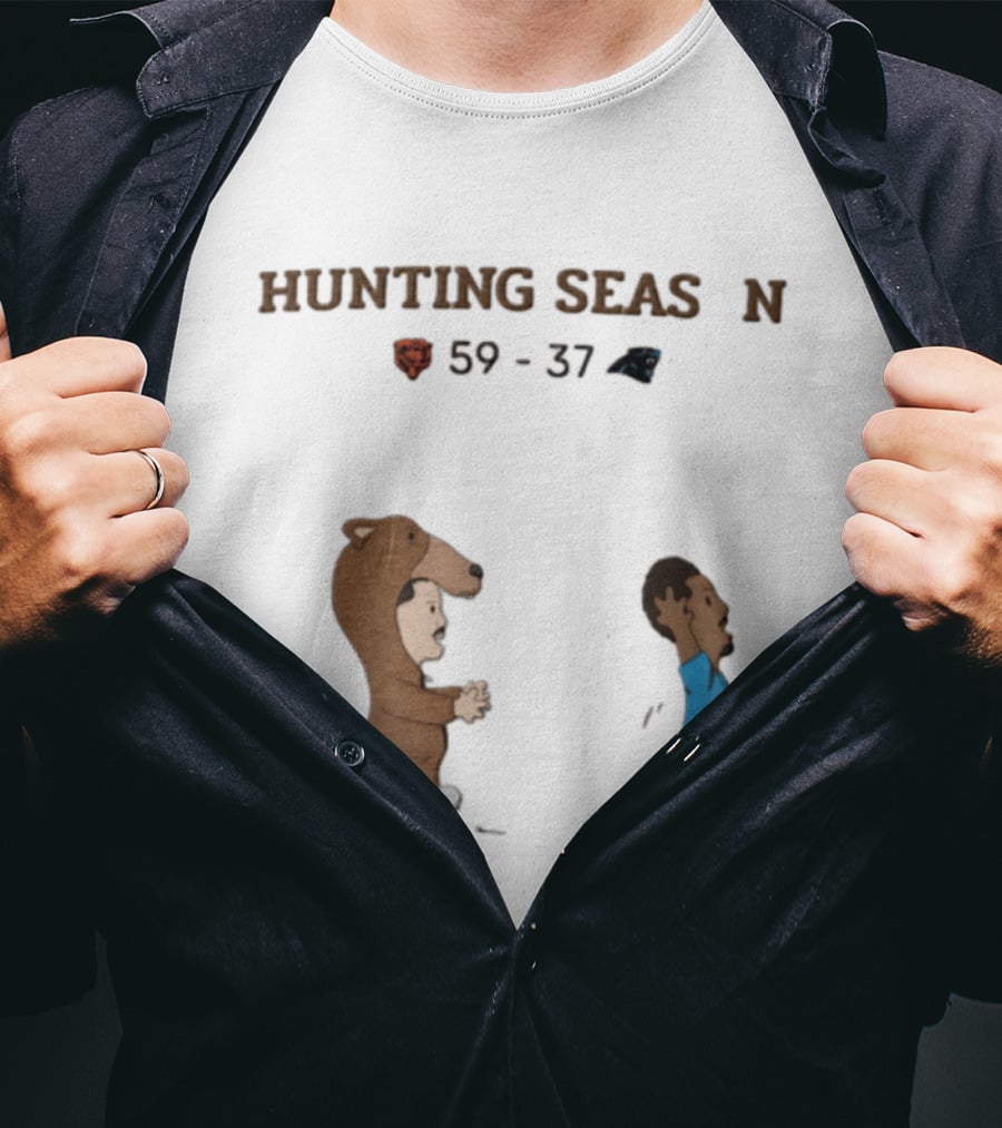Hunting Season Chicago Bears 59 37 Carolina Panthers T-Shirt