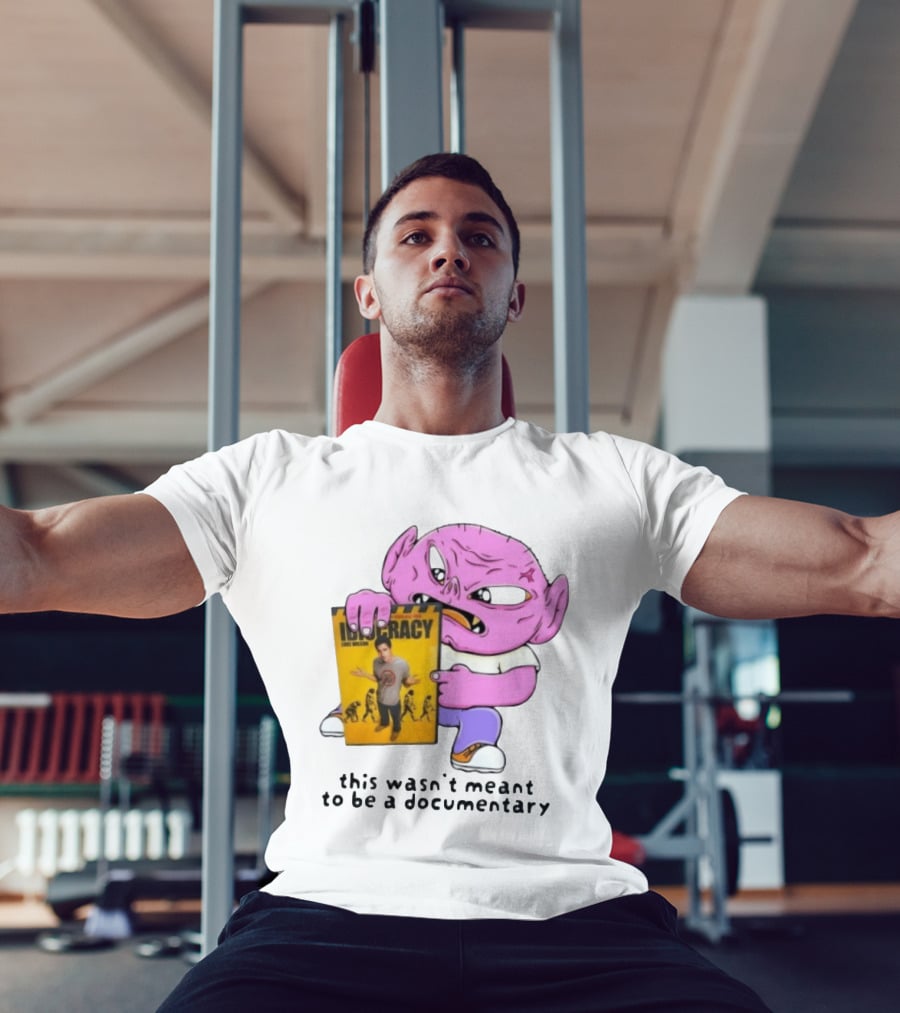Idiocracy Luke Wilson This Wasn't Meant To Be A Documentary T-Shirt