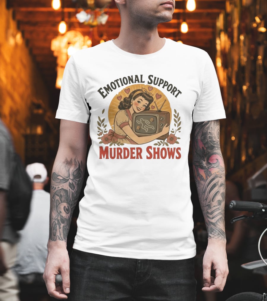 Emotional Support Murder Shows Vintage Pin Up TV Crime Scene T-Shirt