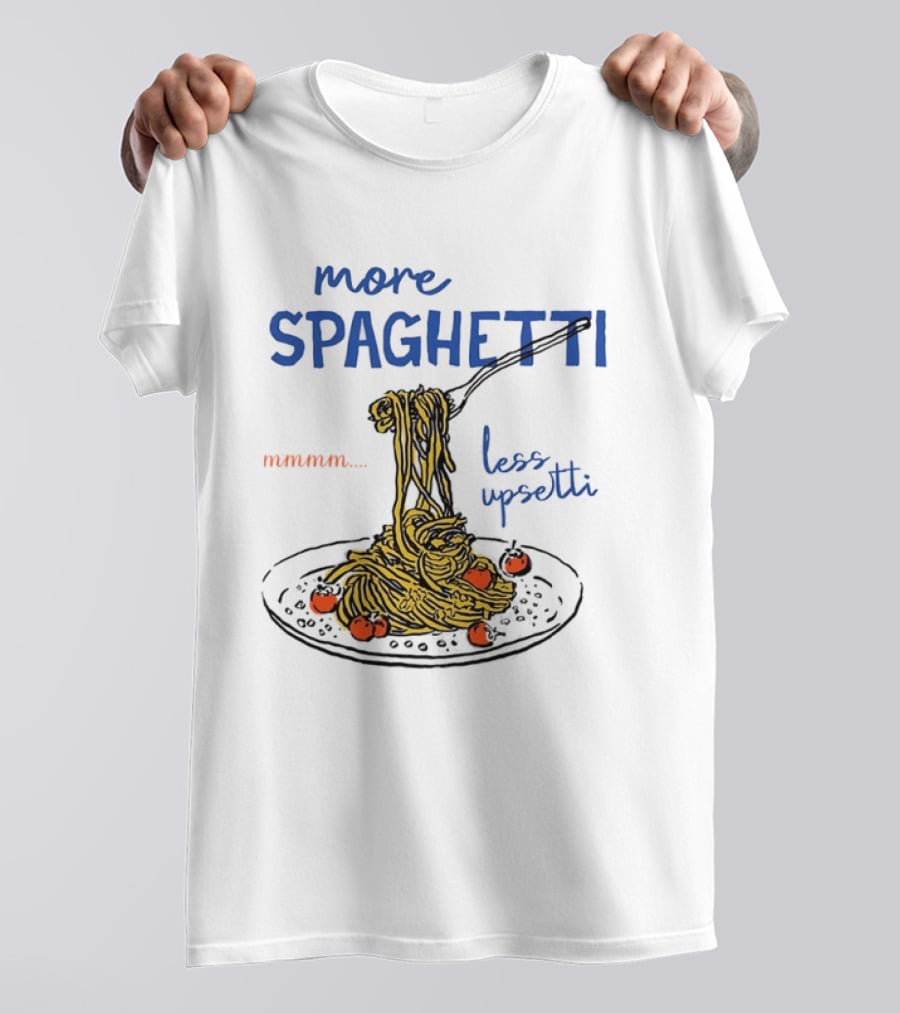 Spaghetti Lover Mmmm Less Upsetti Pasta Humor T-Shirt