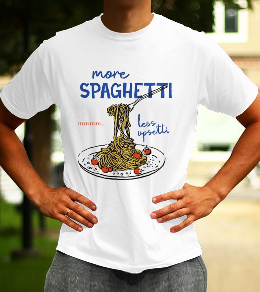 Spaghetti Lover Mmmm Less Upsetti Pasta Humor T-Shirt