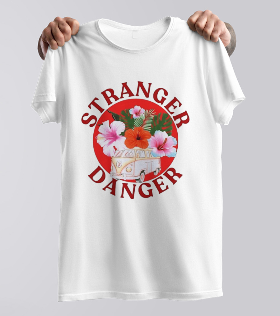 Stranger Danger Tropical Van Hibiscus Flowers Summer Vibes T-Shirt