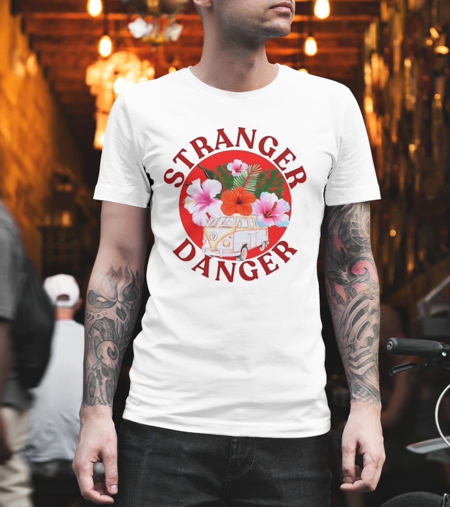 Stranger Danger Tropical Van Hibiscus Flowers Summer Vibes T-Shirt