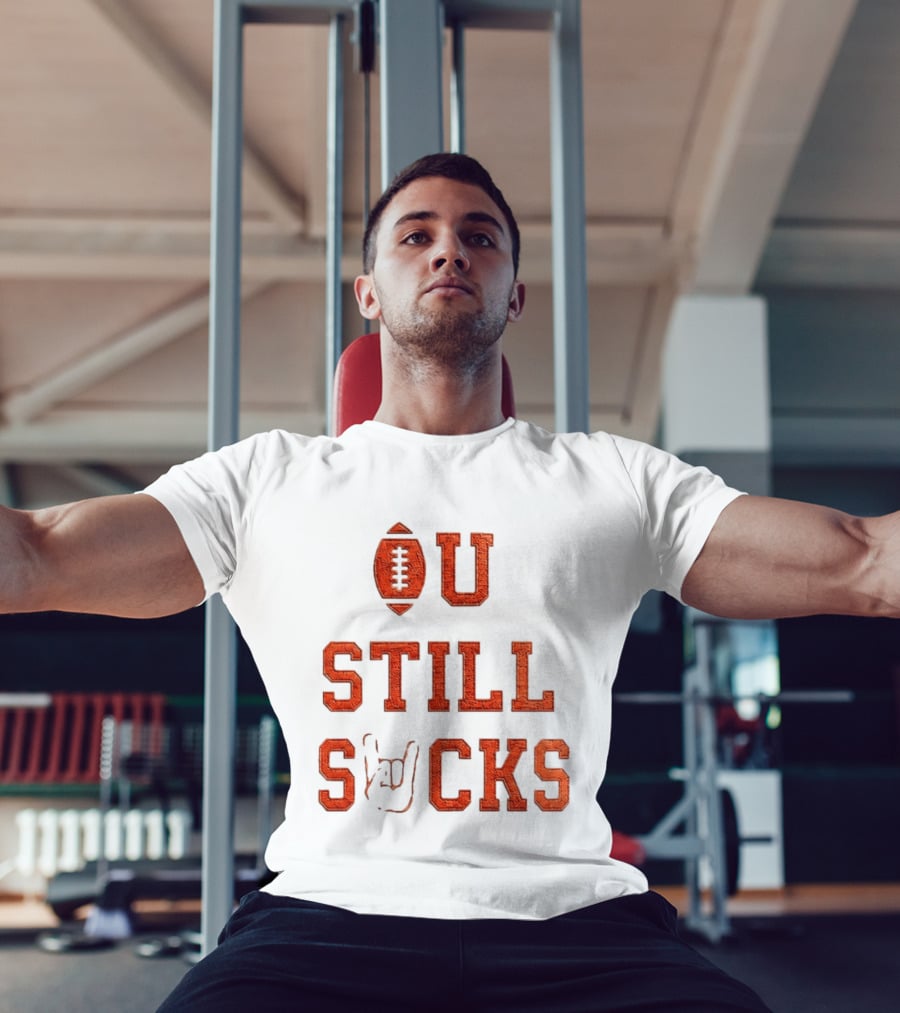 OU Still Sucks College Football Rivalry Football Motif T-Shirt