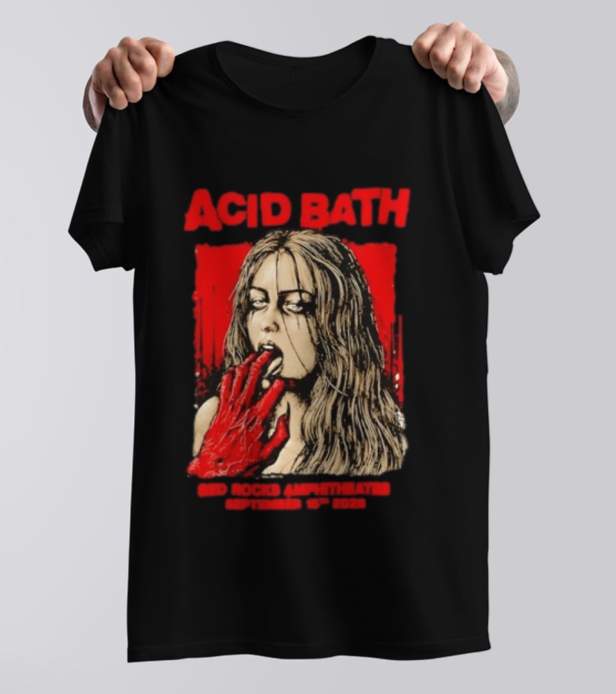 Acid Bath Red Rocks Amphitheatre September 15th 2026 Graphic With Distressed Woman And Hand T-Shirt