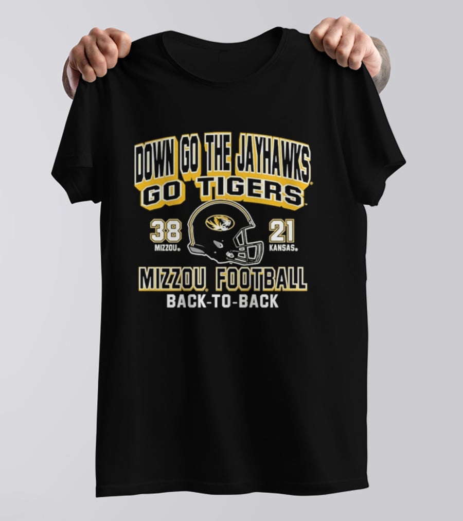 Down Go The Jayhawks Go Tigers Mizzou Football 38 21 Back To Back Victory T-Shirt