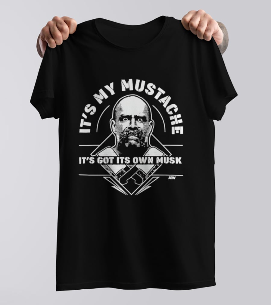 It's My Mustache It's Got Its Own Musk AEW T-Shirt