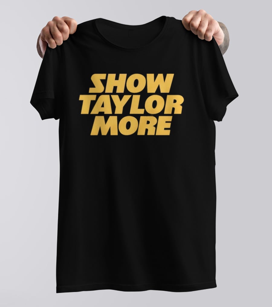 Show Taylor More Football Chiefs Pop Culture T-Shirt