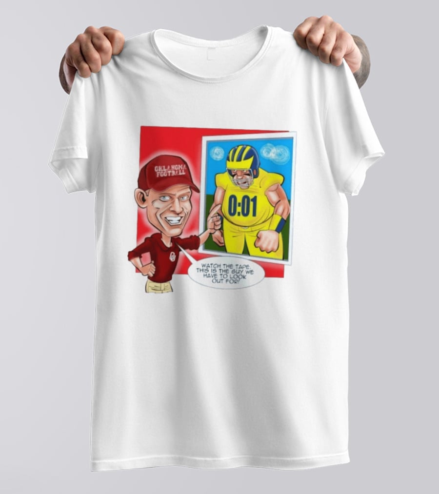Oklahoma Football The Tape This Is The Guy We Have To Look Out For 0:01 T-Shirt