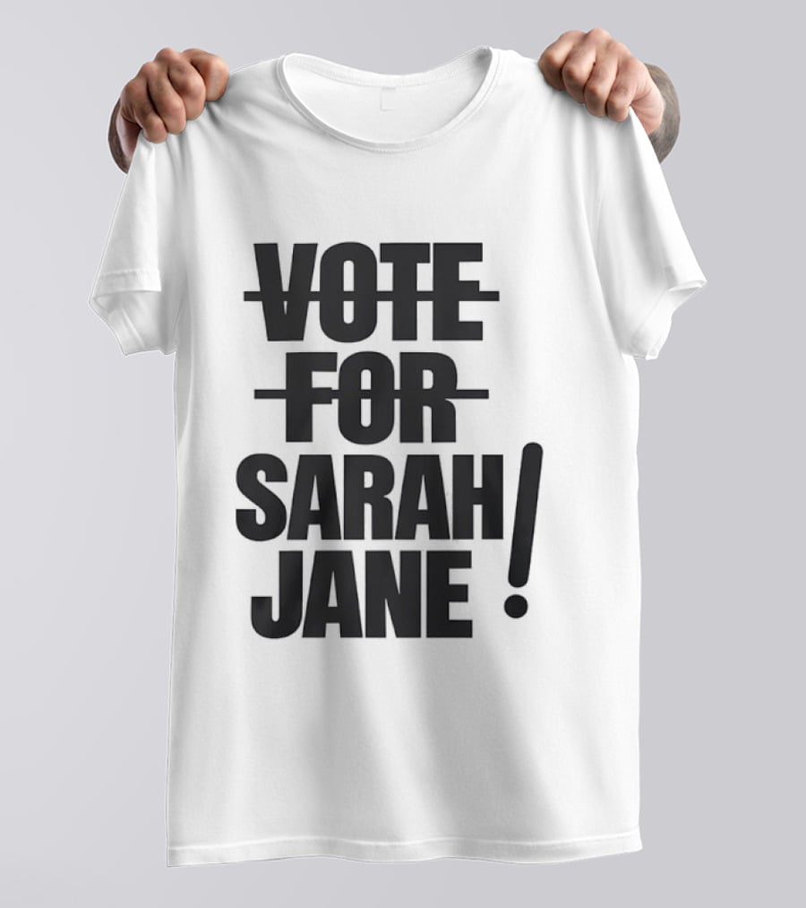 Vote For Sarah Jane Doctor Who Sci Fi TV Show Classic Fan Merchandise T-Shirt