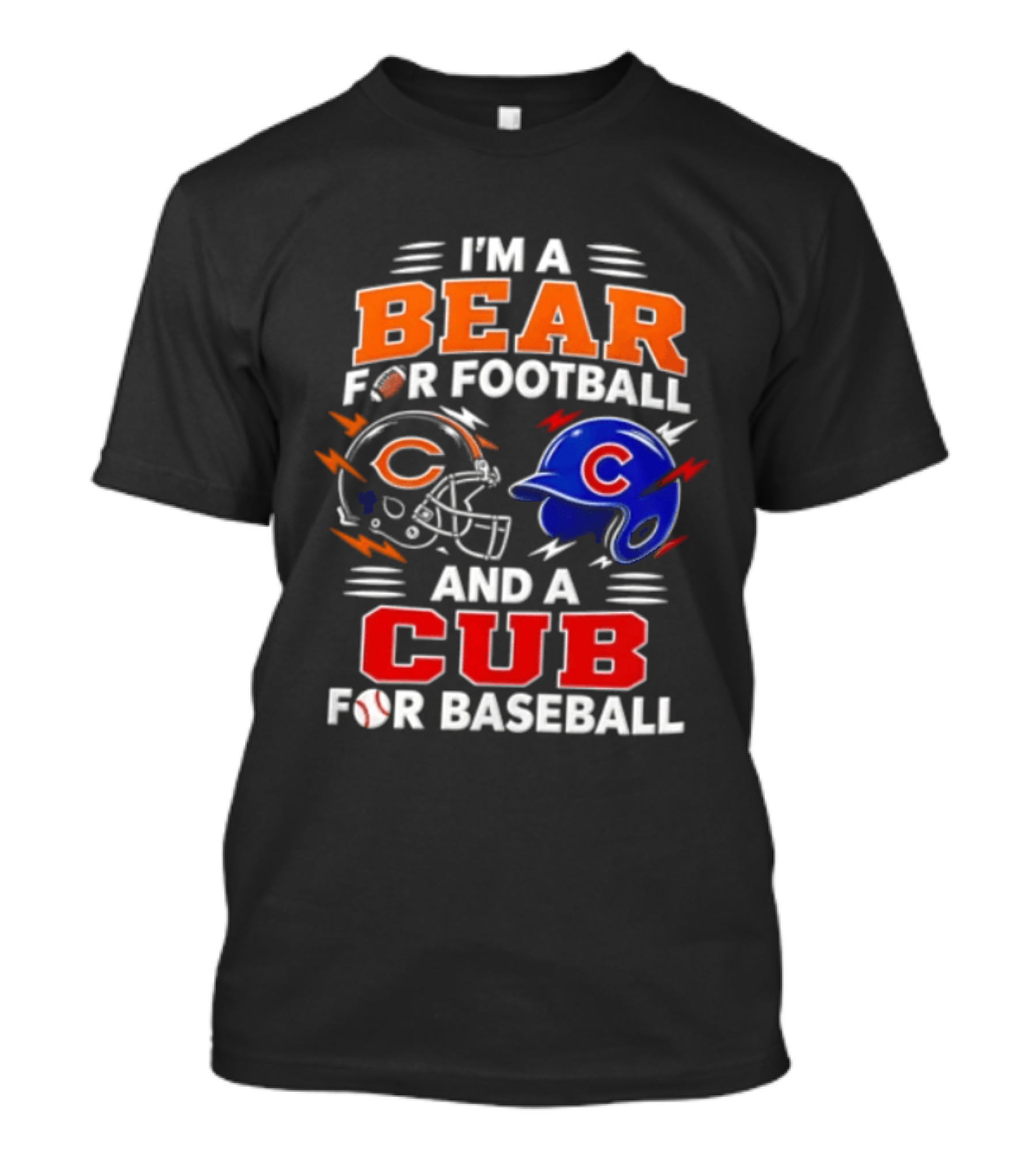 I'm A Bear For Football And A Cub For Baseball T-Shirt