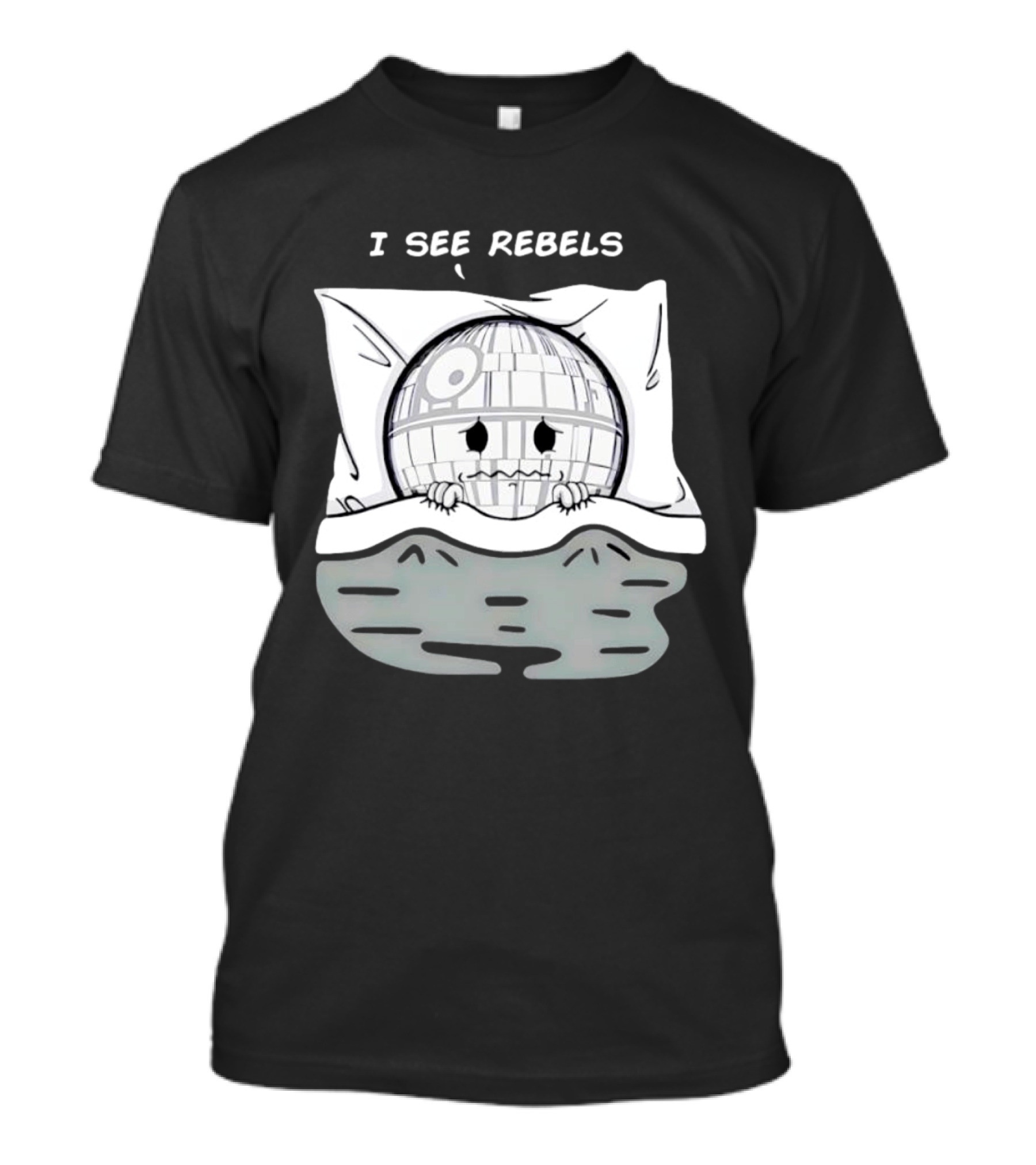 I See Rebels Death Star Little Sci Fi Humor T-Shirt