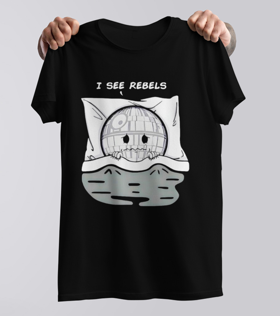 I See Rebels Death Star Little Sci Fi Humor T-Shirt