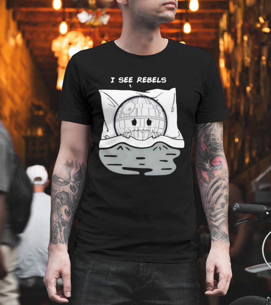 I See Rebels Death Star Little Sci Fi Humor T-Shirt