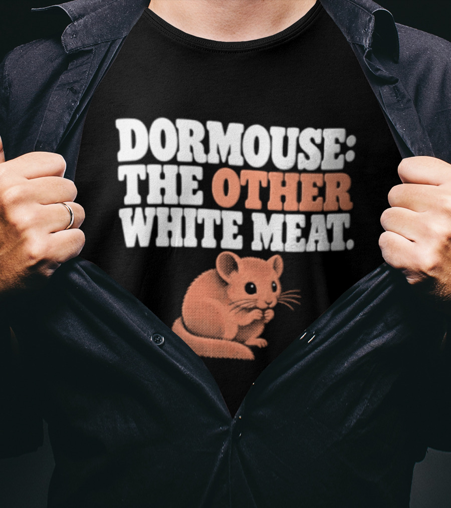 Dormouse The Other White Meat Small Pink Rodent Sitting T-Shirt