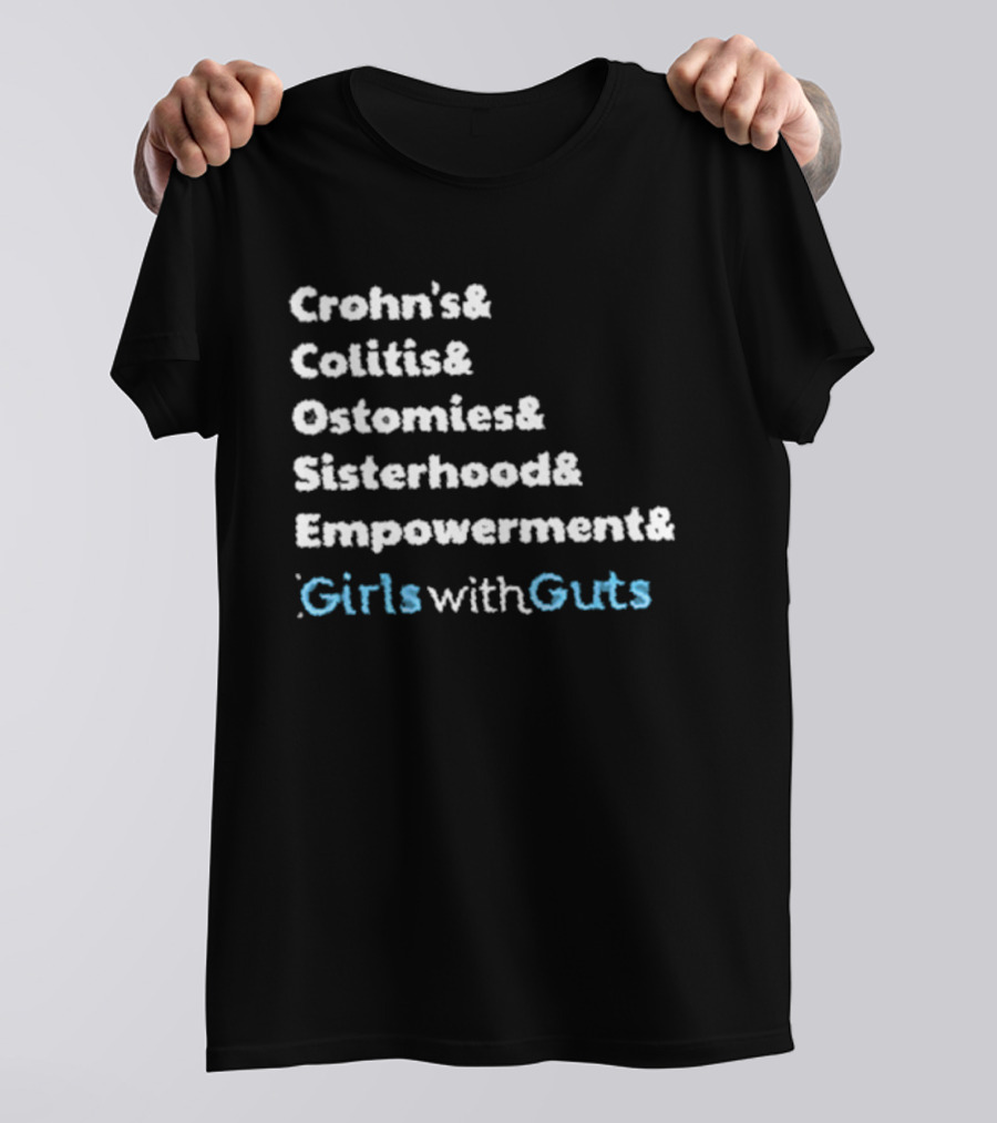 Crohn's Colitis Ostomies Sisterhood Empowerment Girls With Guts T-Shirt