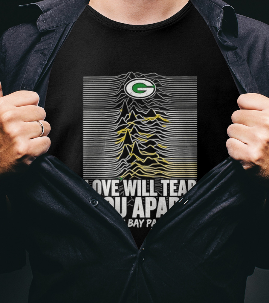 Green Bay Packers Love Will Tear You Apart T-Shirt