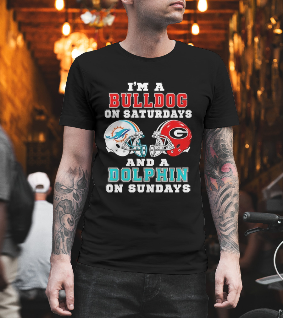 I'm A Bulldog On Saturdays Miami Dolphin On Sundays Football Helmets T-Shirt