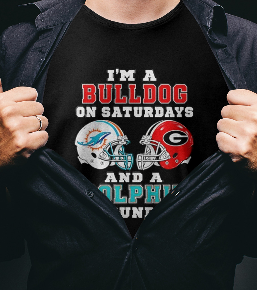 I'm A Bulldog On Saturdays Miami Dolphin On Sundays Football Helmets T-Shirt