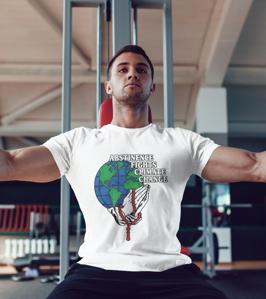 Abstinence Fights Climate Change Earth And Praying Hands With Rosary T-Shirt