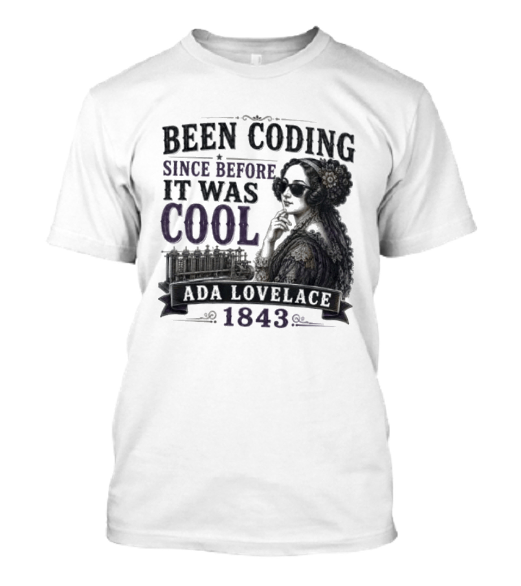 Been Coding Since Before It Was Cool Ada Lovelace 1843 T-Shirt