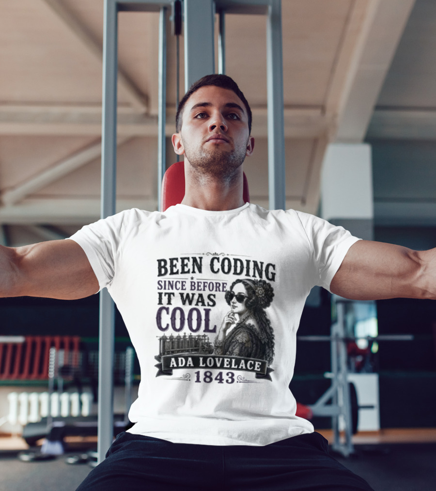 Been Coding Since Before It Was Cool Ada Lovelace 1843 T-Shirt