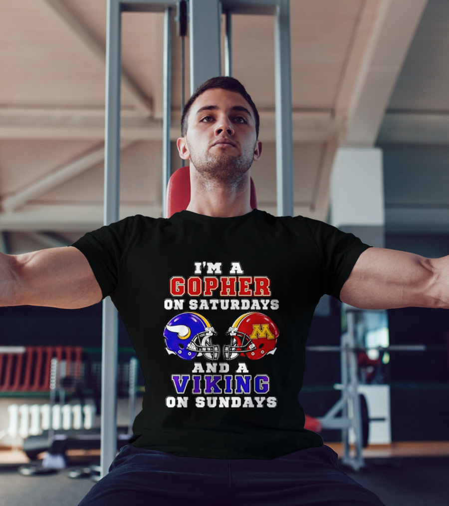 I'm A Gopher On Saturdays And A Viking On Sundays Minnesota Helmet T-Shirt