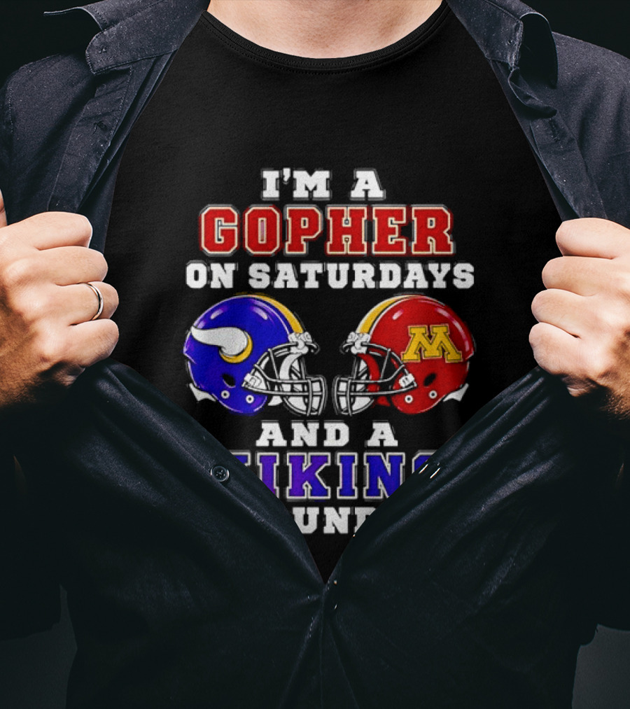 I'm A Gopher On Saturdays And A Viking On Sundays Minnesota Helmet T-Shirt
