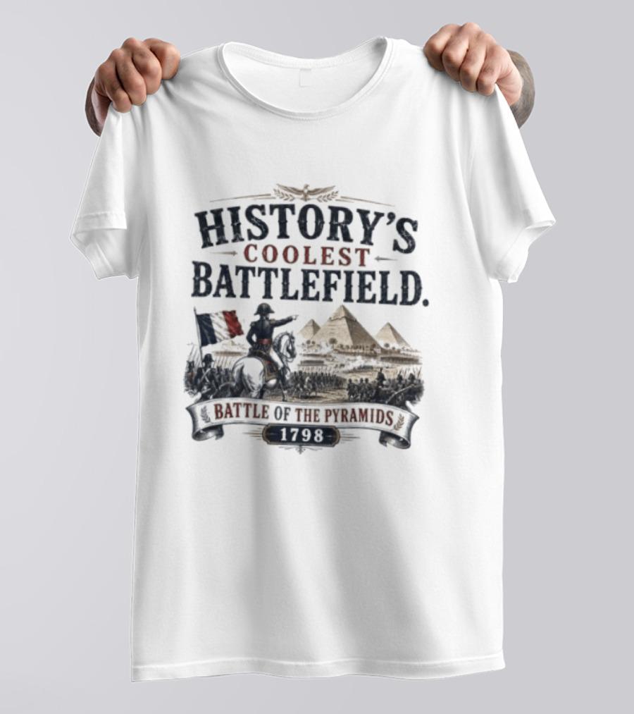 History's Coolest Battlefield Battle Of The Pyramids 1798 T-Shirt