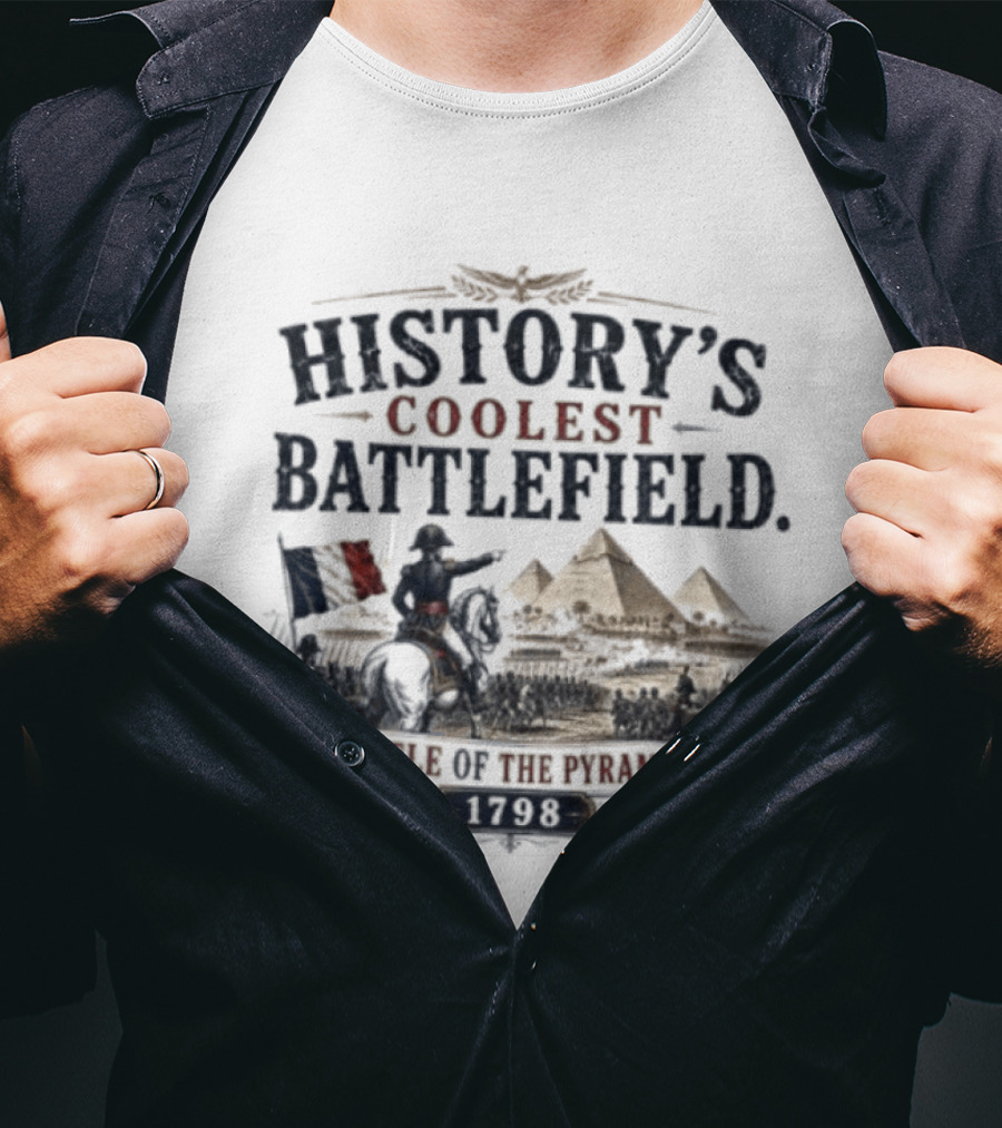 History's Coolest Battlefield Battle Of The Pyramids 1798 T-Shirt
