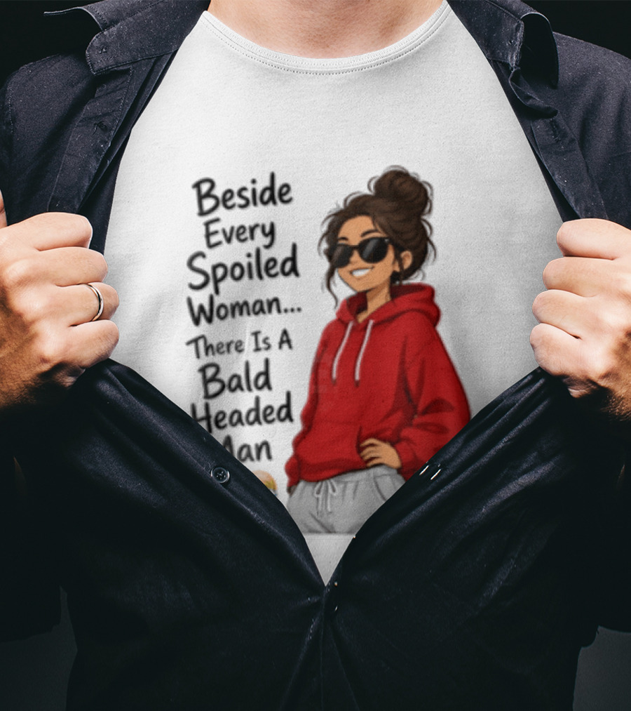 Beside Every Spoiled Woman There Is A Bald Headed Man Red Black Sunglasses Emoji T-Shirt