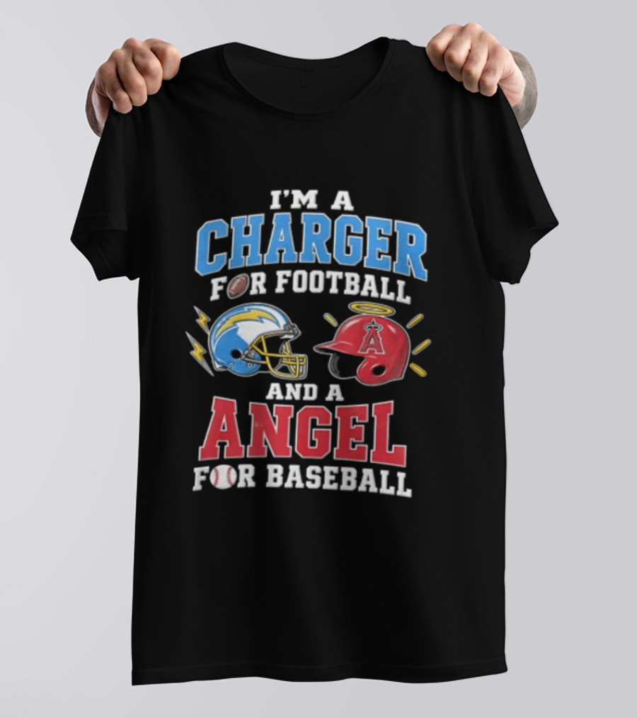 I'm A Charger For Football And A Angel For Baseball T-Shirt