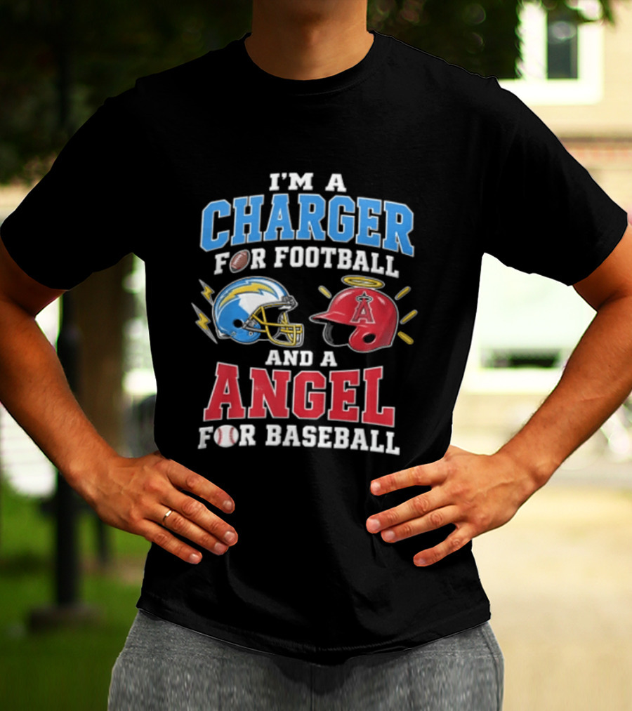 I'm A Charger For Football And A Angel For Baseball T-Shirt