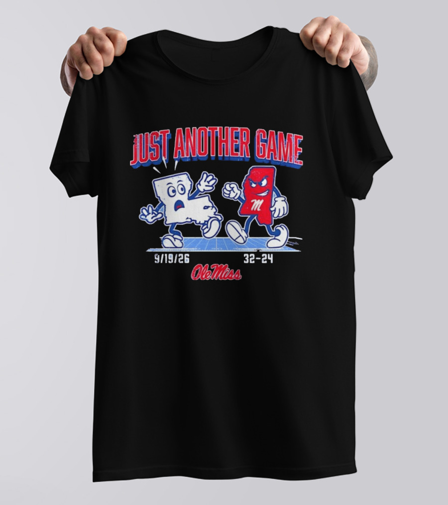 Ole Miss Just Another Game Rivalry 9 19 26 32 24 T-Shirt