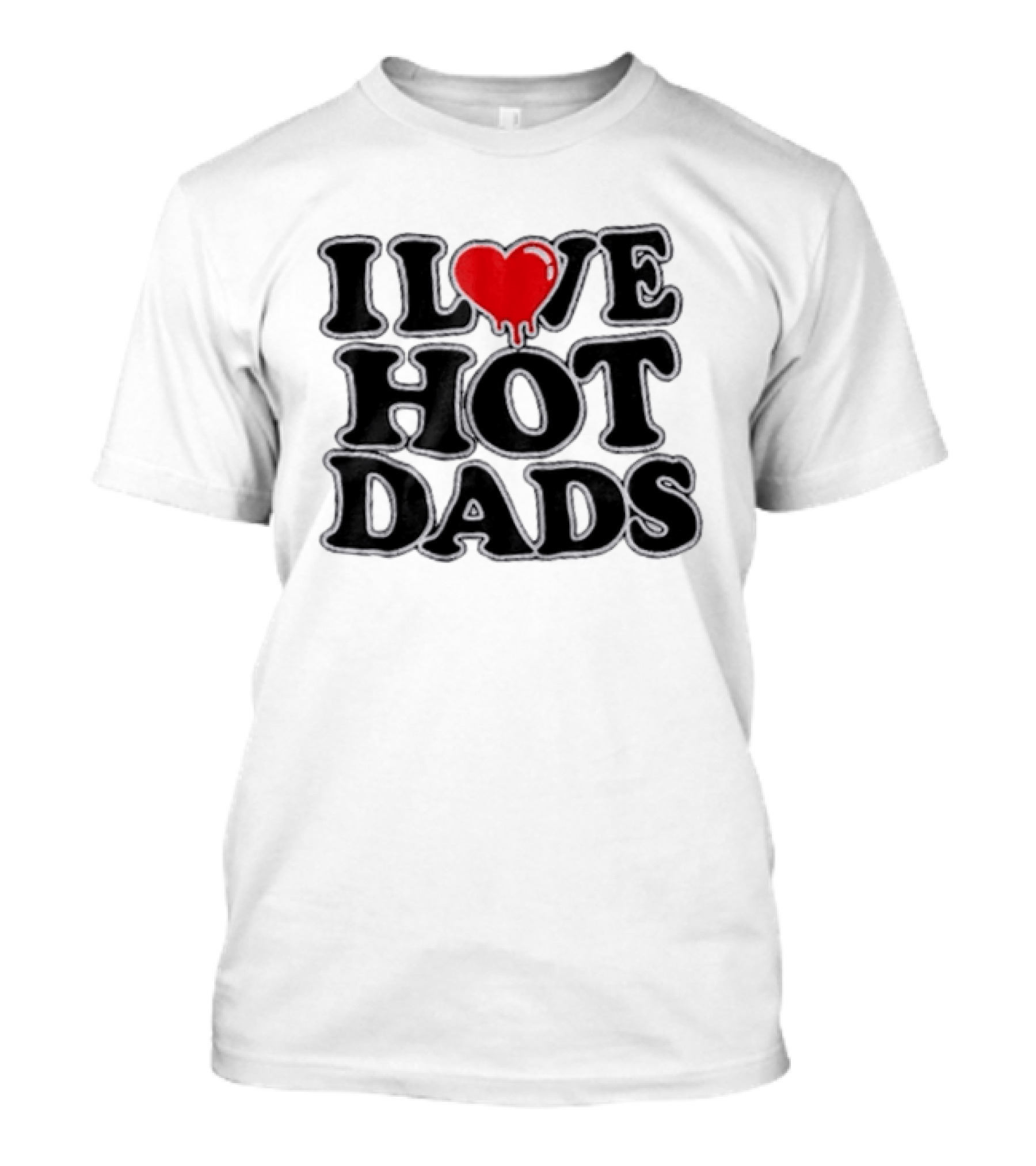 I Love Hot Dads Heart Design Vixen Polly T-Shirt