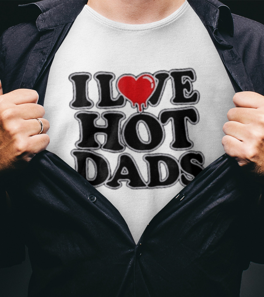 I Love Hot Dads Heart Design Vixen Polly T-Shirt