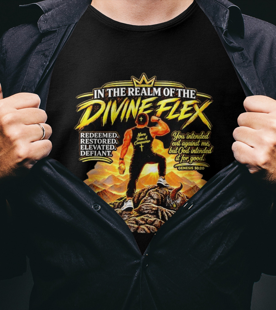 More Than A Conqueror Redeemed Restored Elevated Defiant Genesis 50:20 In The Realm Of The Divine Flex T-Shirt