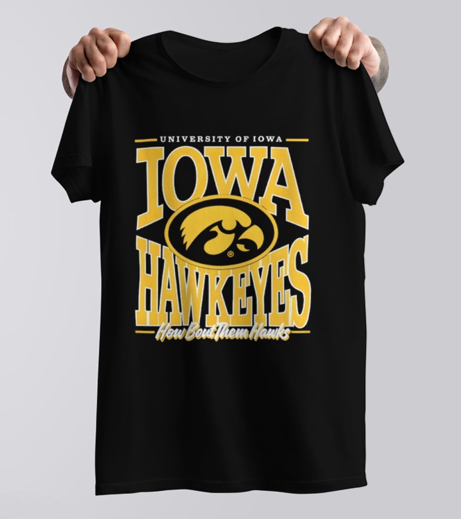 University Of Iowa Hawkeyes How Bout Them Hawks T-Shirt