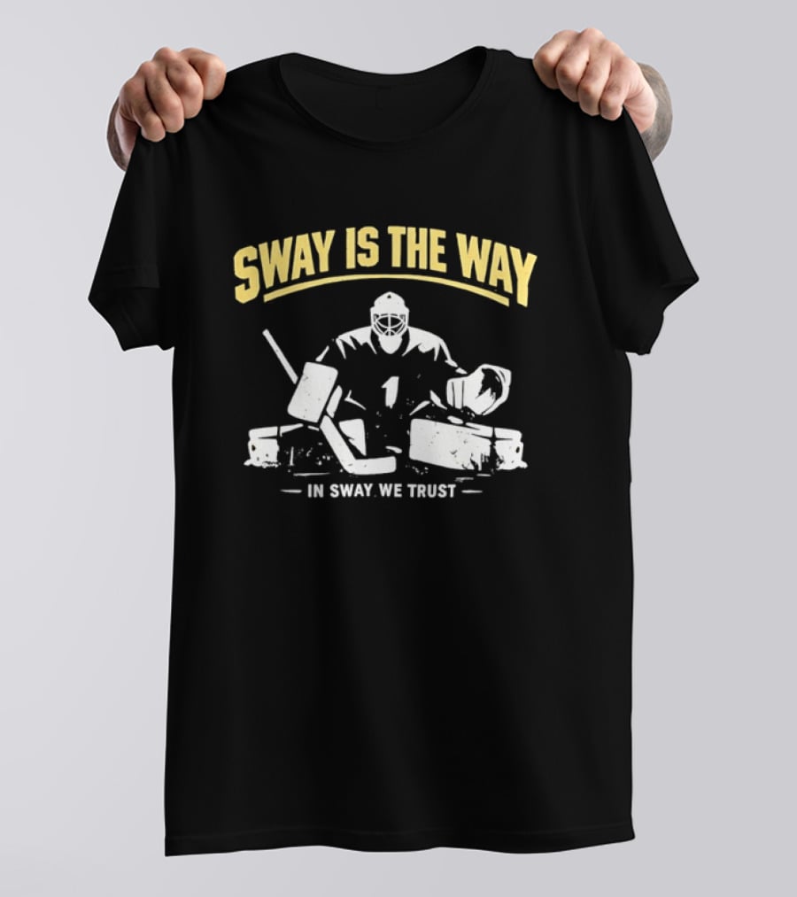 Sway Is The Way In Sway We Trust Boston Bruins Hockey T-Shirt