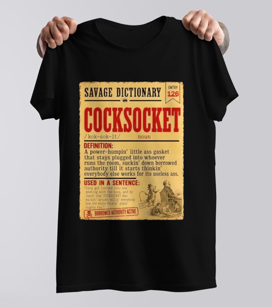 Savage Dictionary Entry 126 Cocksocket Definition Humorous Phrase And Sentence T-Shirt