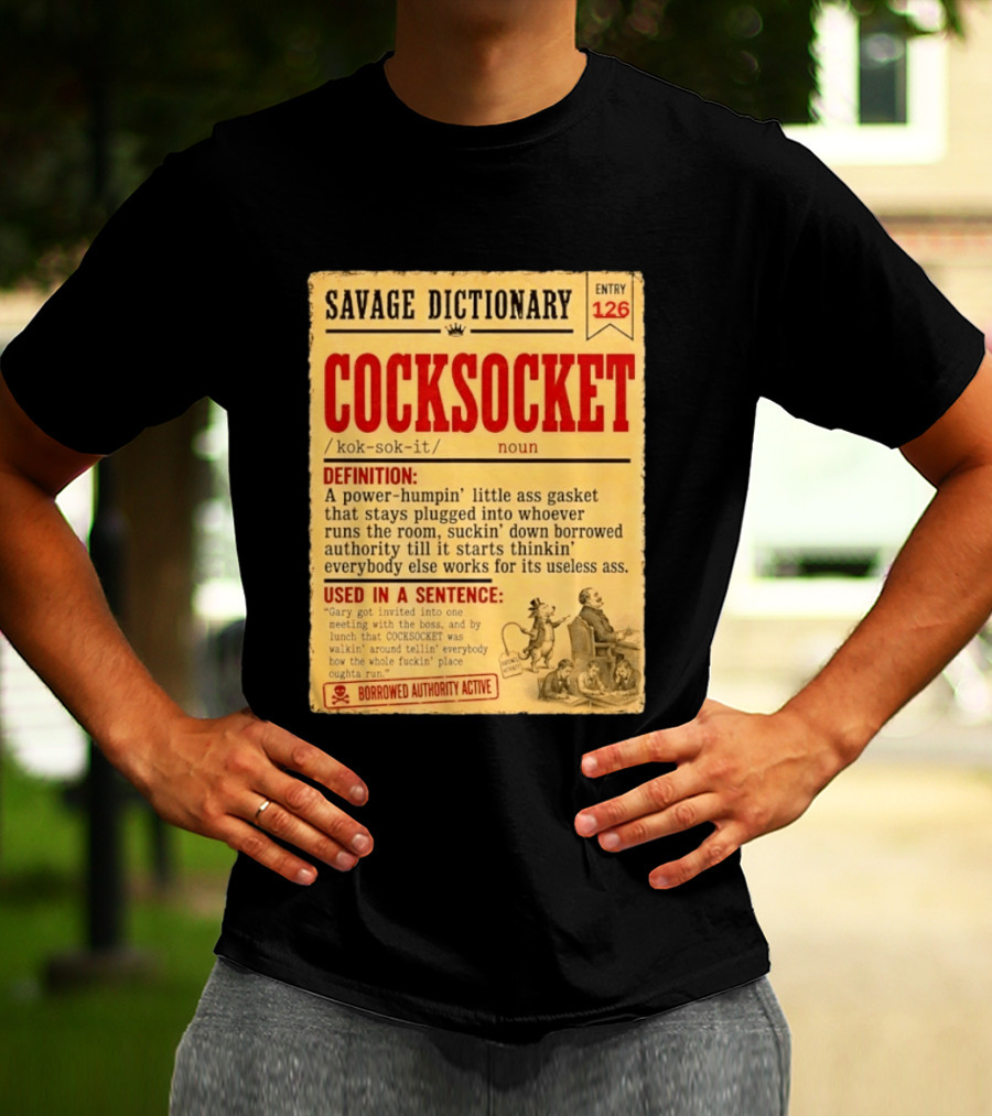 Savage Dictionary Entry 126 Cocksocket Definition Humorous Phrase And Sentence T-Shirt