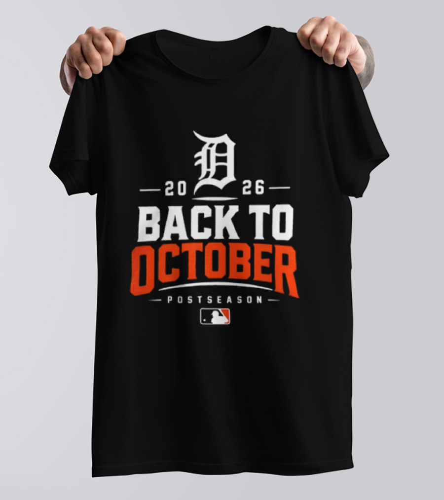 Detroit Tigers 2026 Back To October MLB Postseason T-Shirt