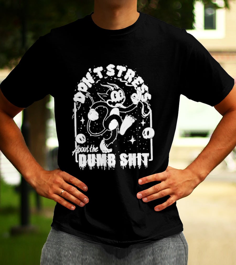 Don't Stress About The Dang Shit Felix The Cat T-Shirt