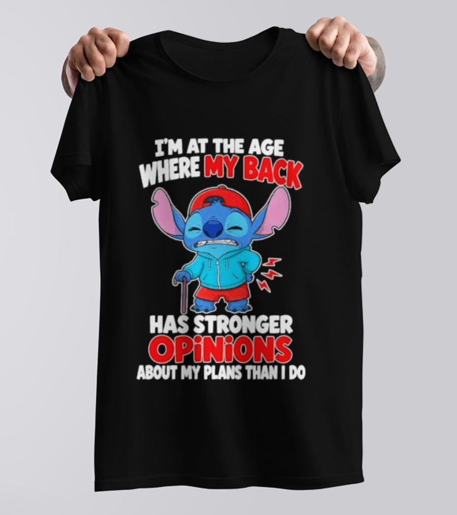 I'm At The Age Where My Back Has Stronger Opinions Stitch T-Shirt