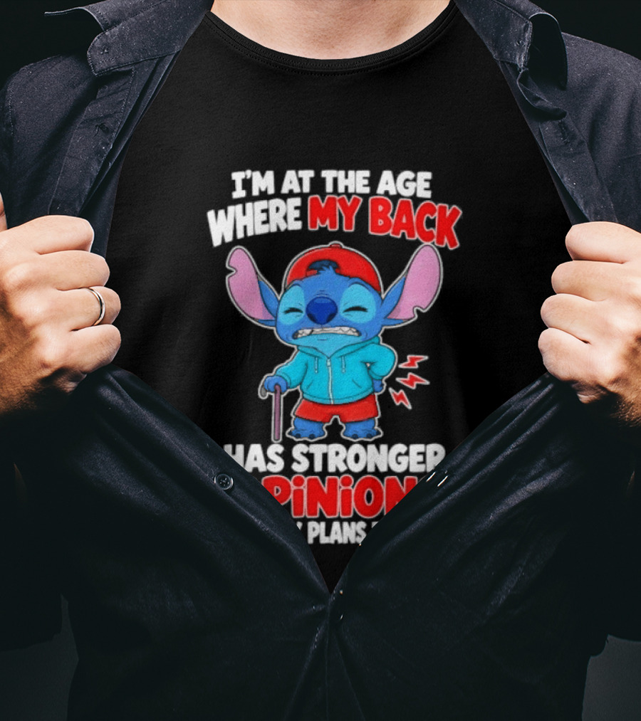 I'm At The Age Where My Back Has Stronger Opinions Stitch T-Shirt
