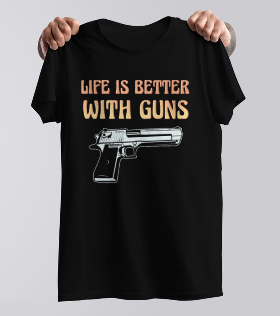 Life Is Better With Guns 1911 Pistol T-Shirt