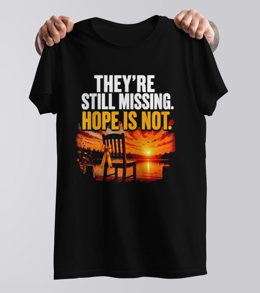 They're Still Missing Hope Is Not Sunset Chair With Ribbon T-Shirt